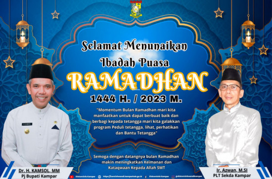 Ramadhan Tiba, Ini Himbauan Pemerintah Kabupaten Kampar Kepada Masyarakat Terkait Aktivitas Di Bulan Ramadhan 1444 H/2023 M. 