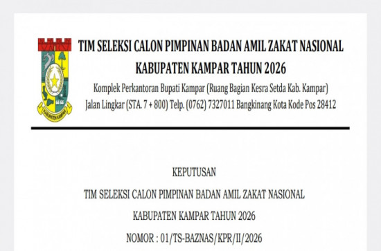 SELEKSI CALON PIMPINAN BADAN AMIL ZAKAT NASIONAL KABUPATEN KAMPAR TAHUN 2026