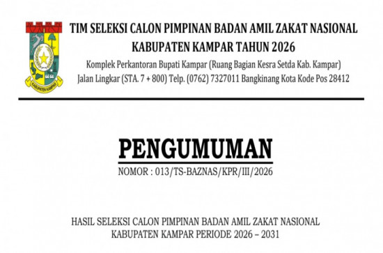 HASIL SELEKSI CALON PIMPINAN BADAN AMIL ZAKAT NASIONAL KABUPATEN KAMPAR PERIODE 2026 – 2031