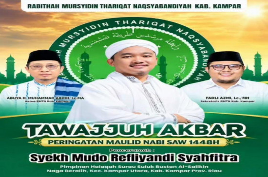 RMTN Kab  Kampar Gelar Tawajjuh Akbar Dan Maulid Nabi SAW 1448 H, Dengan Hadirkan Ulama Muda Syehk Refliyandi Syahfitra